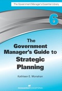 The Government Manager's Guide to Strategic Planning