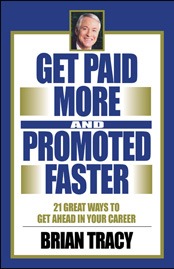 Get Paid More and Promoted Faster