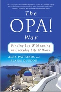 The OPA! Way: Finding Joy & Meaning in Everyday Life & Work